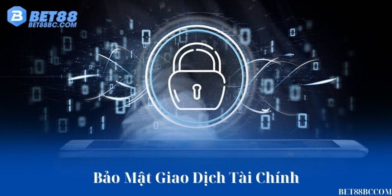 Bảo Mật Giao Dịch Tài Chính