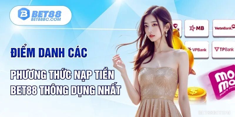 phương thức nạp tiền bet88