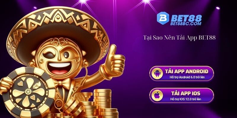 Tại sao nên tải app bet88