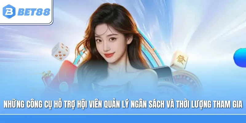 Những công cụ hỗ trợ hội viên quản lý ngân sách và thời lượng tham gia
