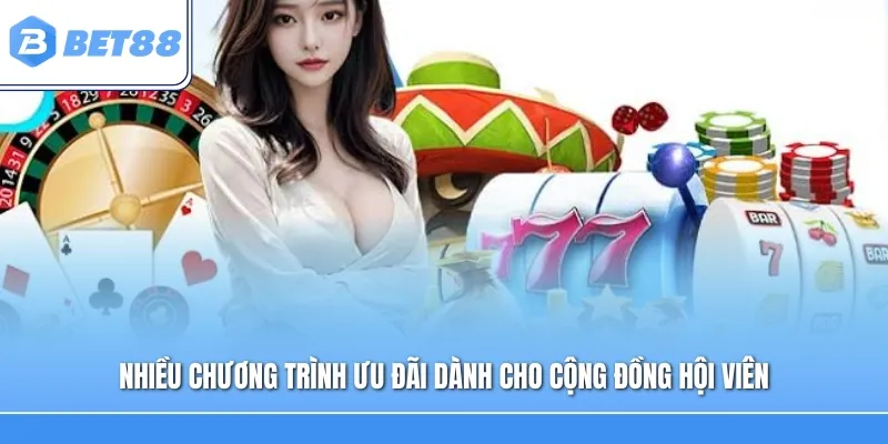 Nhiều chương trình ưu đãi dành cho cộng đồng hội viên