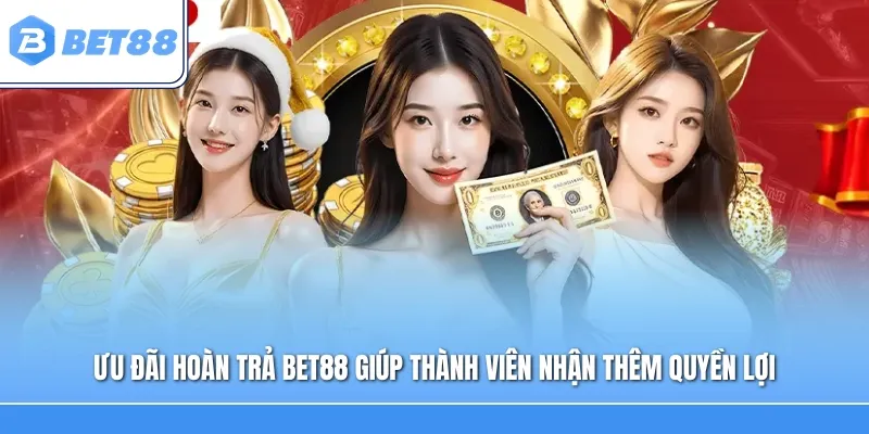 Ưu đãi hoàn trả Bet88 giúp thành viên nhận thêm quyền lợi từ các giao dịch hợp lệ